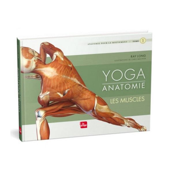 Yoga Anatomie - Tome 1 - Les muscles - Editions La Plage - Tayrona Yoga